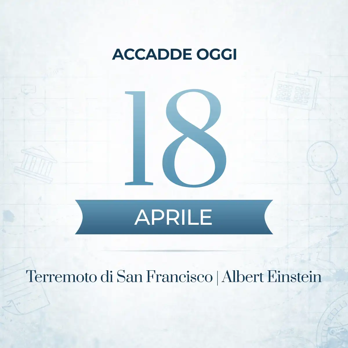 18 aprile: il giorno in cui la terra tremò, Einstein ci lasciò e la storia non chiese permesso