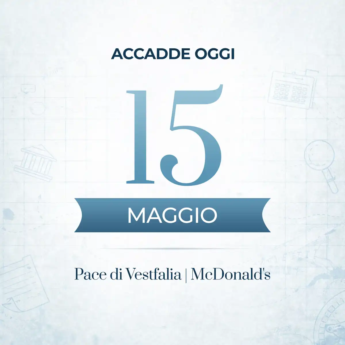 Il giorno in cui le cose cambiano forma: il 15 maggio attraverso i secoli