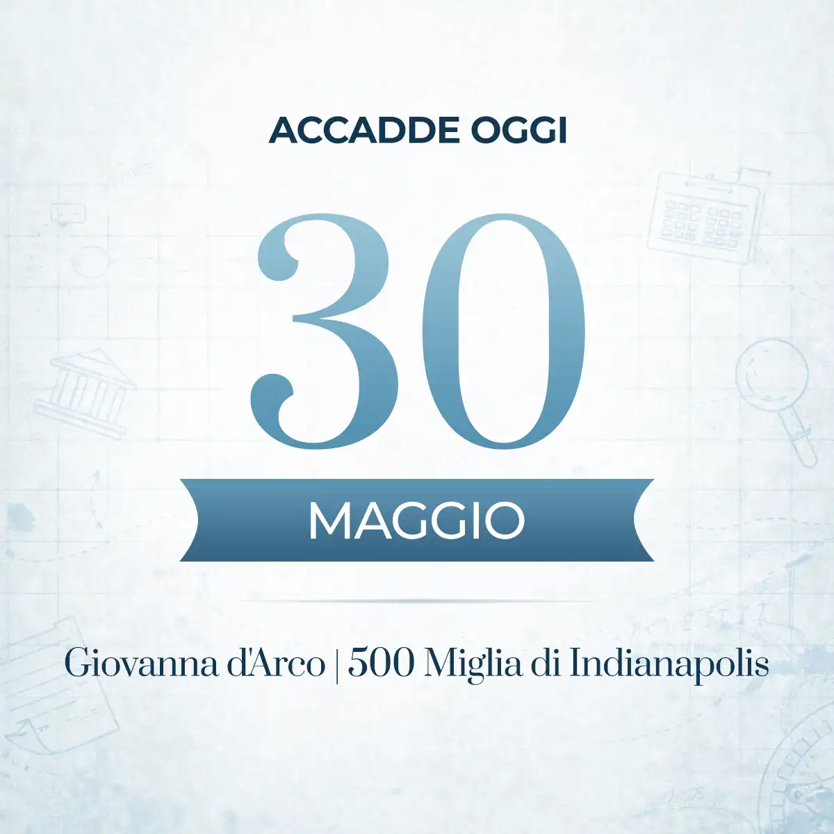 Accadde oggi 30 maggio, una data che ha cambiato la storia