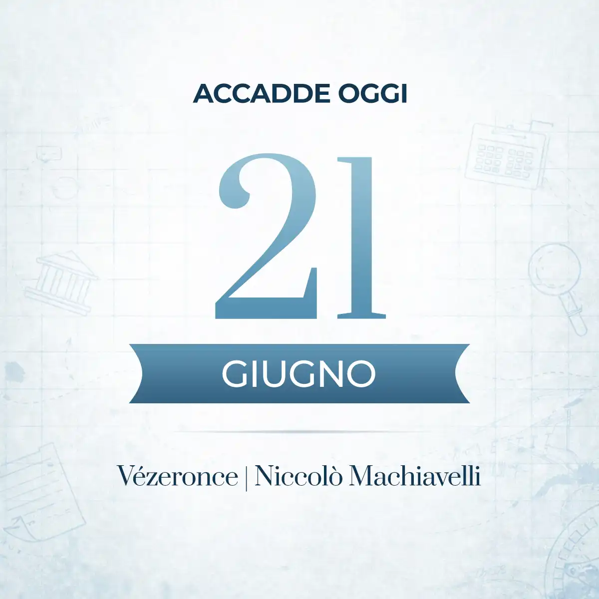 Accadde oggi 21 giugno: fatti storici, personaggi e curiosità del giorno