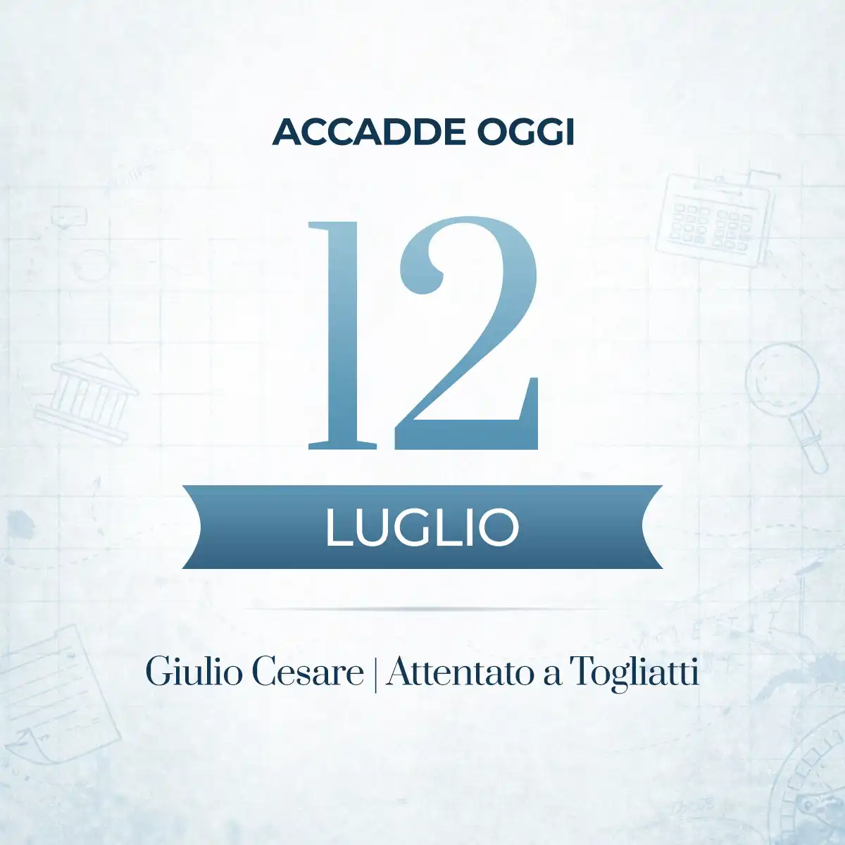 Accadde oggi 12 luglio: le tappe che hanno cambiato il mondo