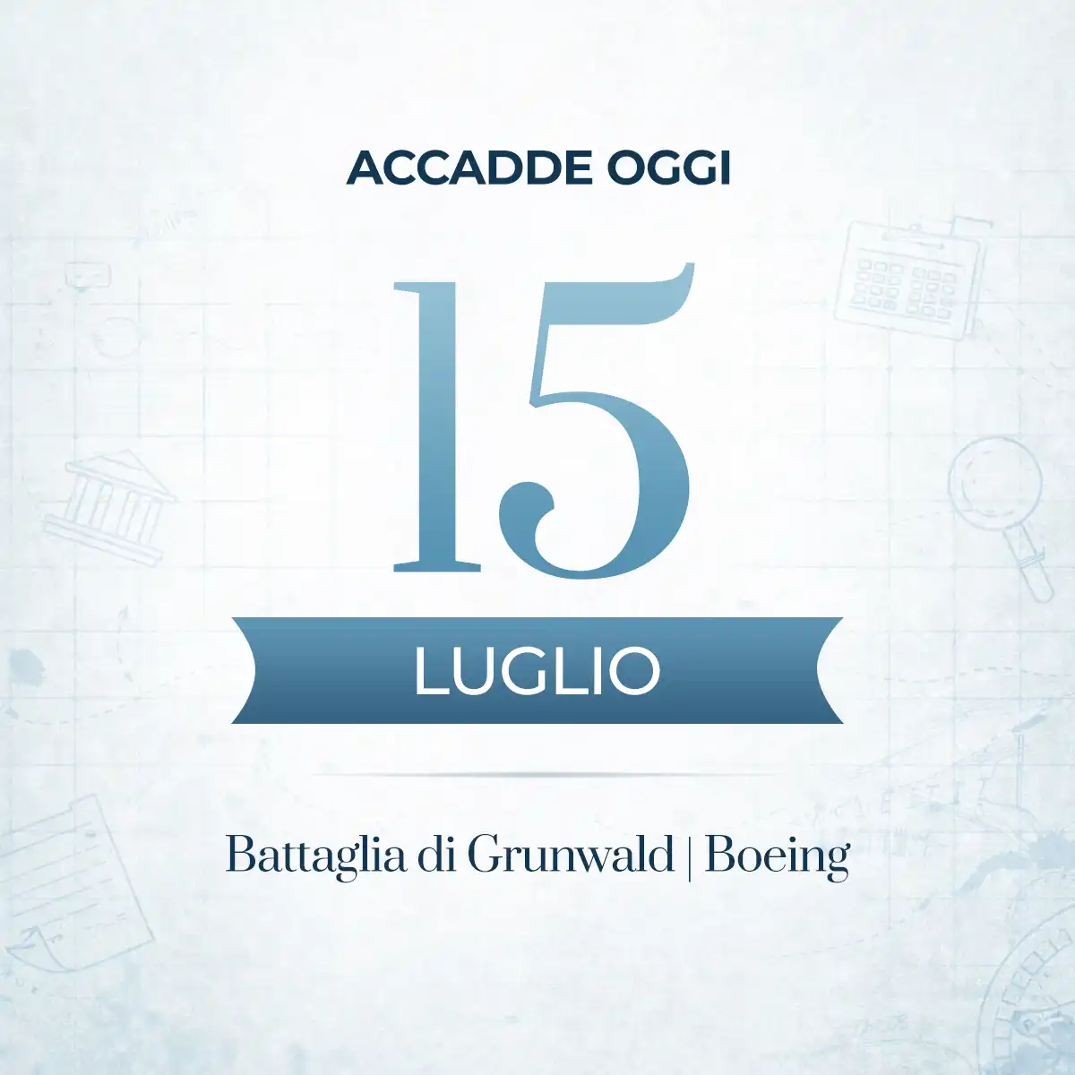 Accadde il 15 luglio: le tappe che hanno segnato il corso della storia