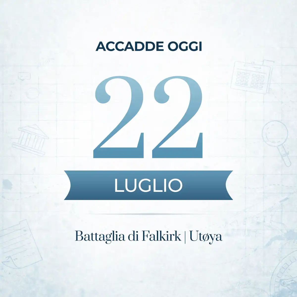 Accadde oggi 22 luglio, una giornata ricca di eventi e personaggi