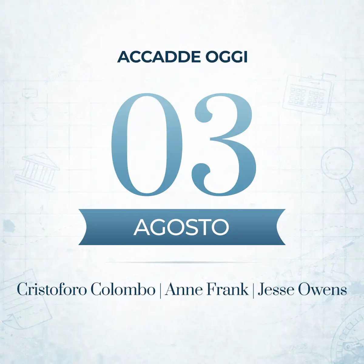Accadde oggi 3 agosto, gli eventi che hanno segnato questa data